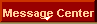 Message Center
